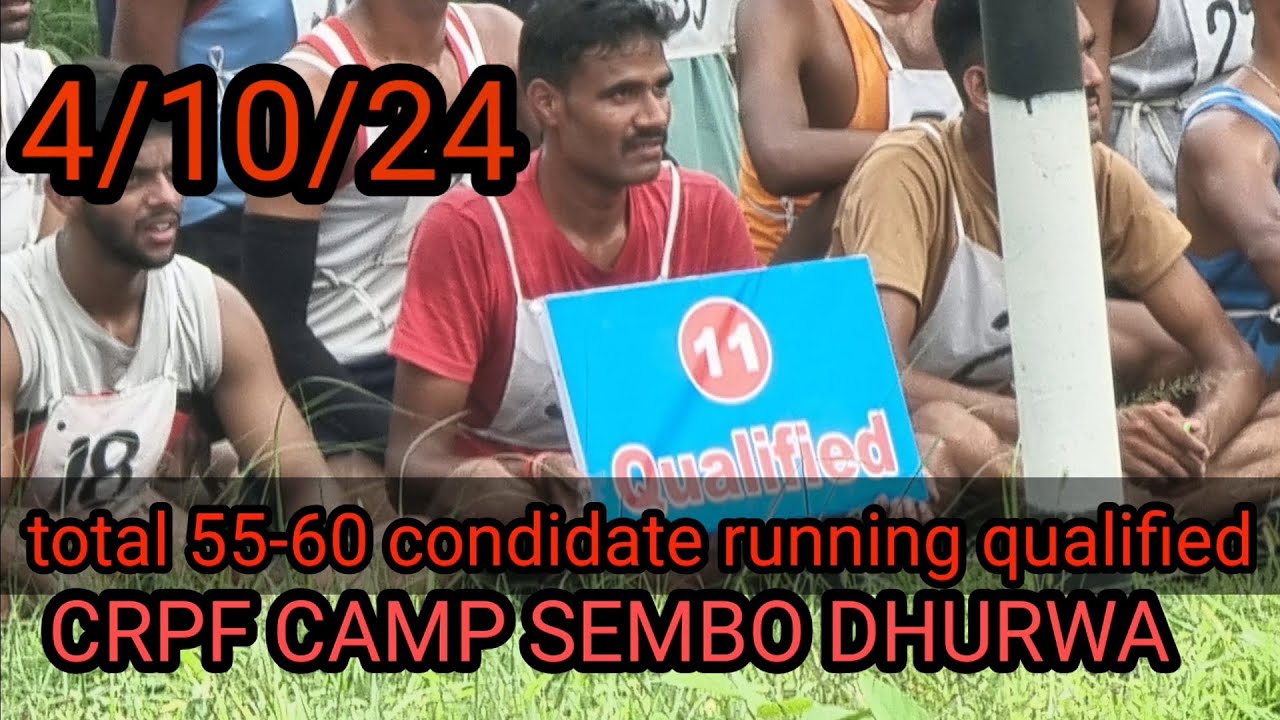 4/10/24/SSCGD RUNNING CRPF CAMP SEMBO DHURWA RANCHI,Total 55-60 condidate running qualified