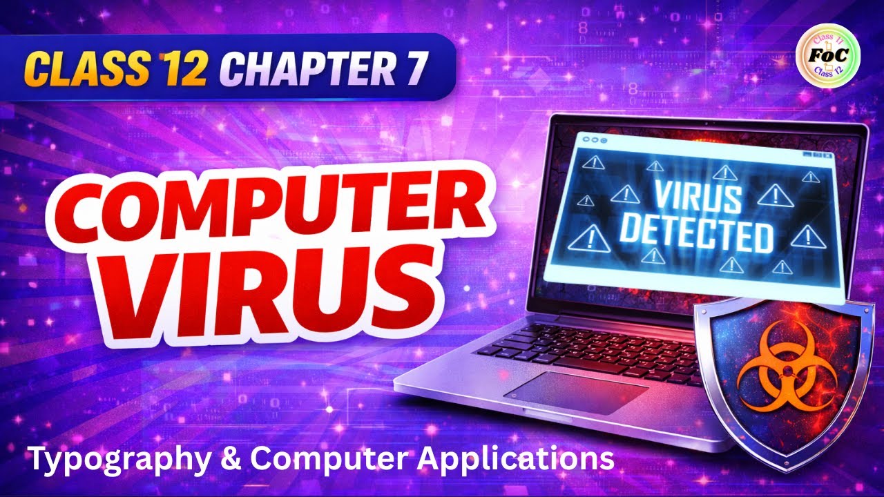 Class 12 Chapter 7 Computer Virus | Typography & Computer Applications | 817 | CBSE Board Exam 2026