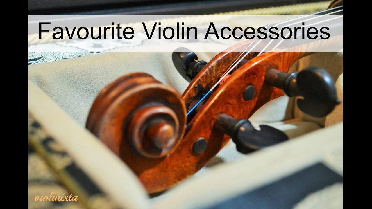 Favourite Violin Accessories