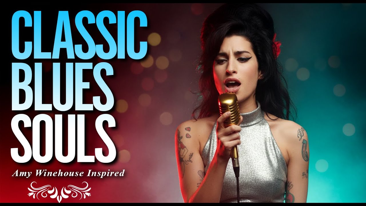 Classic Blues Playlist Full Album 2026 | Amy Winehouse-Inspired Songs of Love & Heartbreak