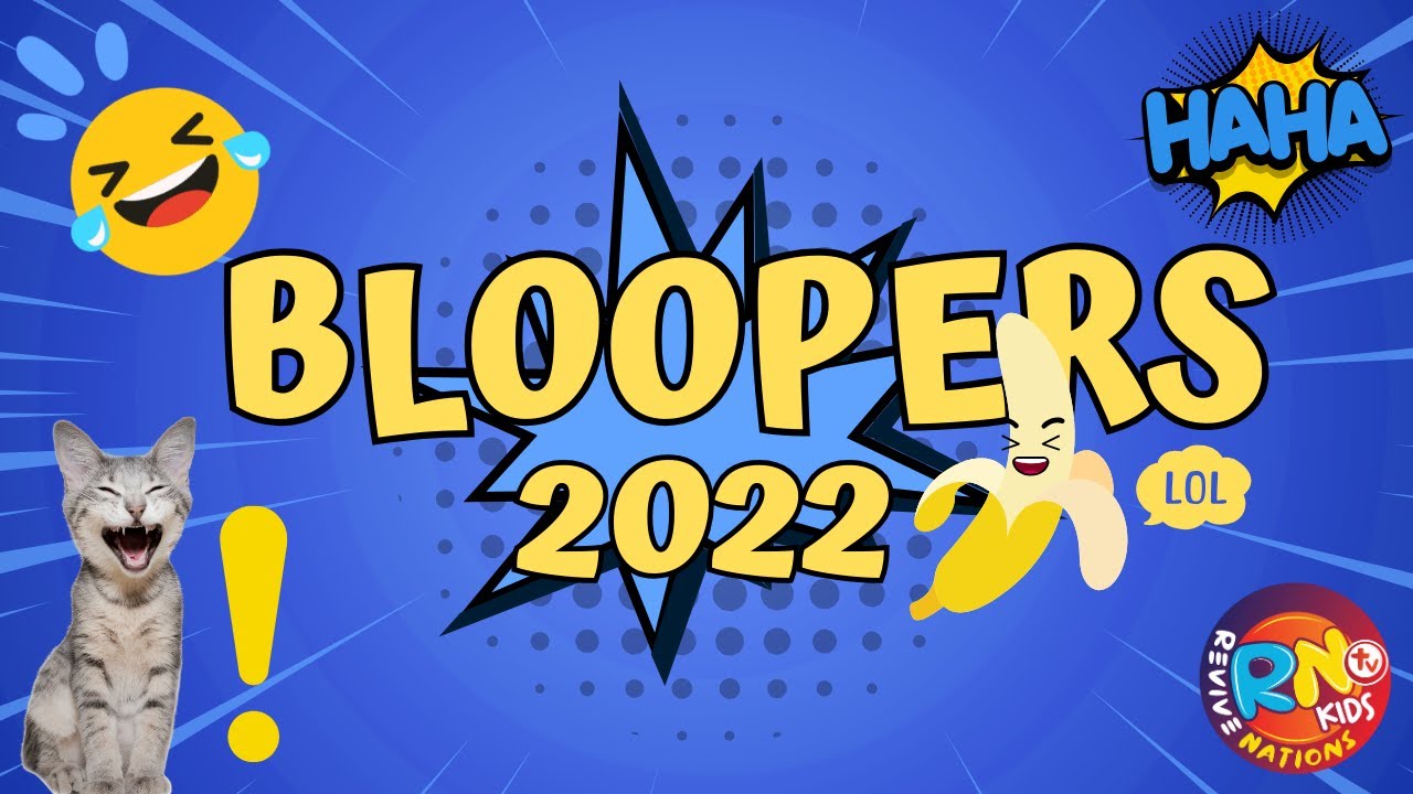 Bloopers 2022 | Revive Nations Kids