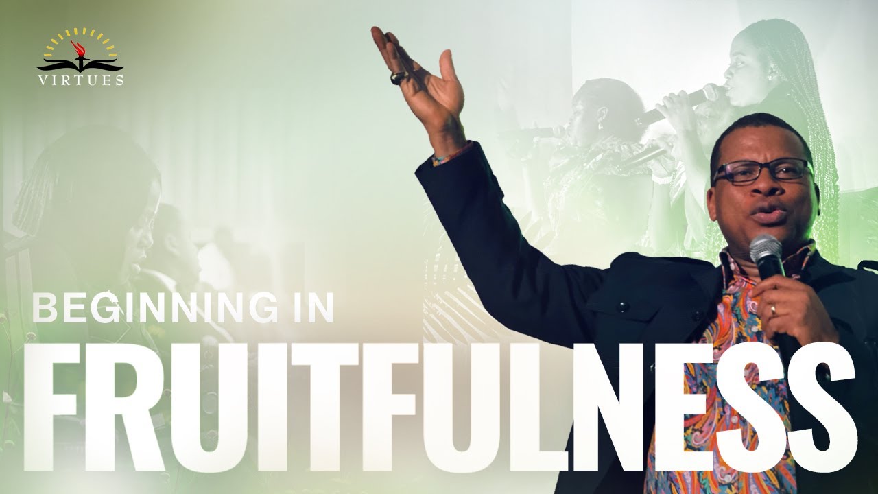 BEGINNING WITH FRUITFULNESS - Rev. Dr. Alexander Faranpojo