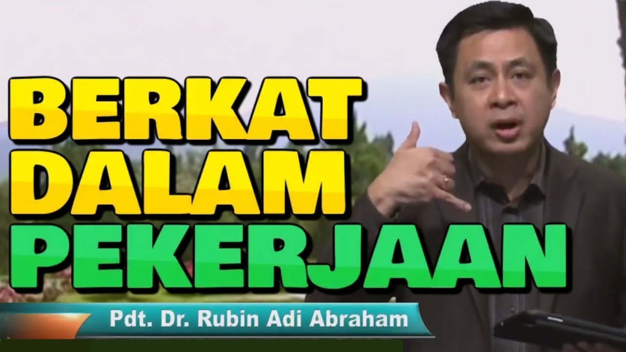 Berkat Dalam Pekerjaan | Pdt. Dr. Rubin Adi Abraham