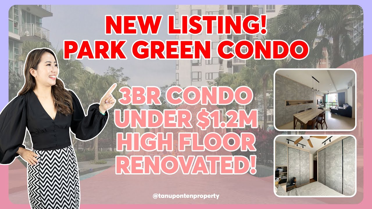 [FOR SALE] Park Green Condo 3 bedroom asking 1.18m