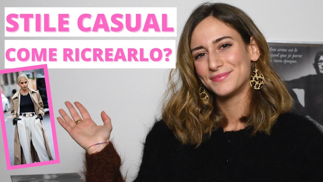 STILE CASUAL: COME NASCE E COME RICREARLO