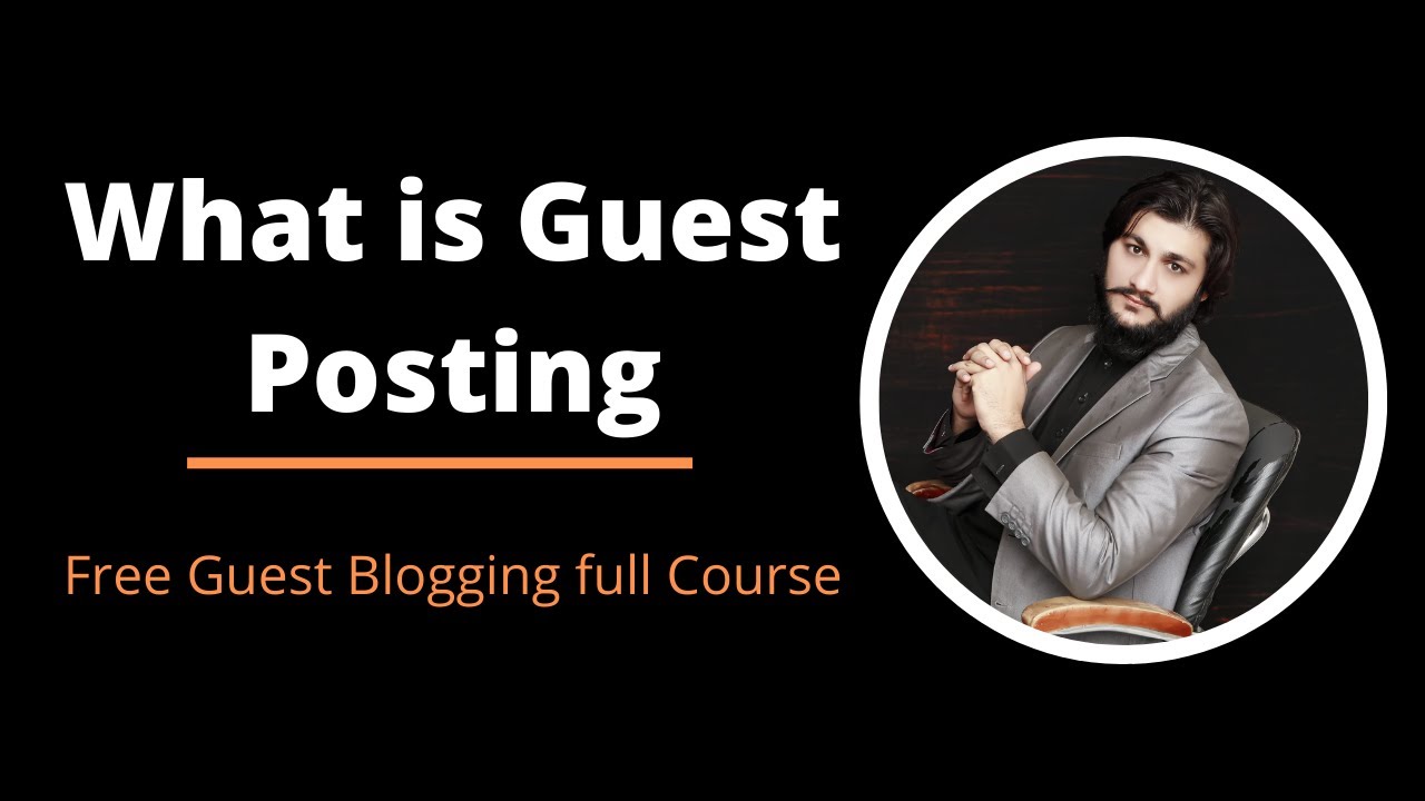 What is Guest Posting Lecture In Urdu/Hindi- Free Guest Posting Course-Lecture 1