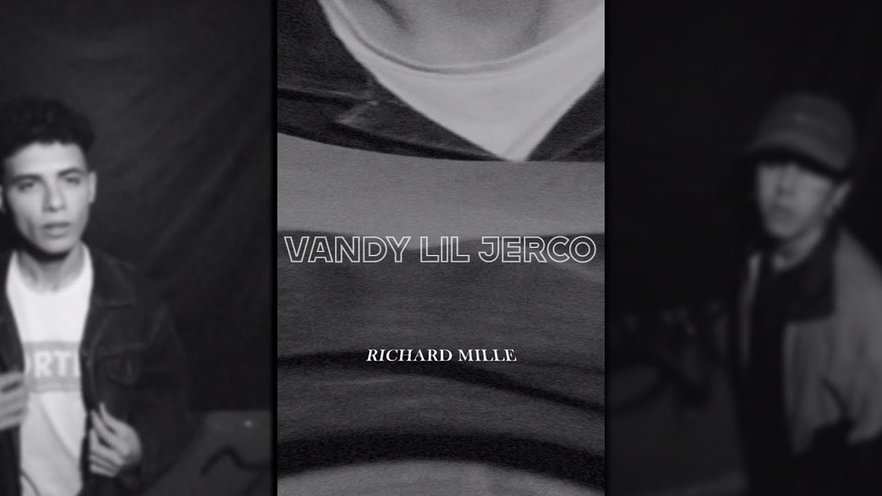 Vandy, Lil Jerco - Richard Mille (Video Oficial)