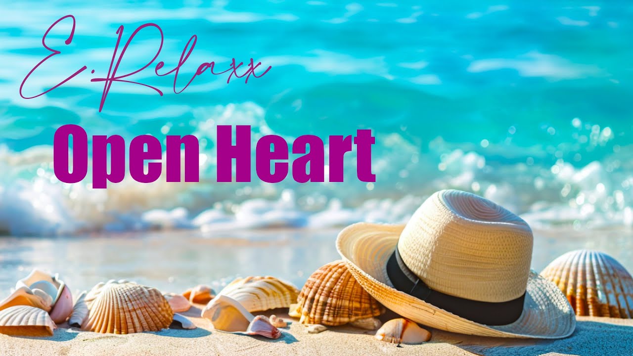 Open Heart---Deep House Mix by E.Relaxx