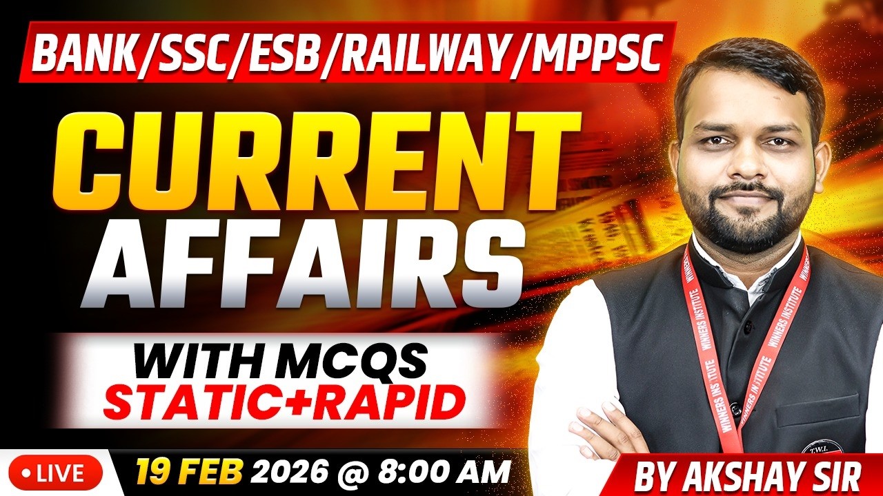 19 February 2026 | Current Affairs Today | Daily Current Affairs | Current Affairs by Akshay Sir