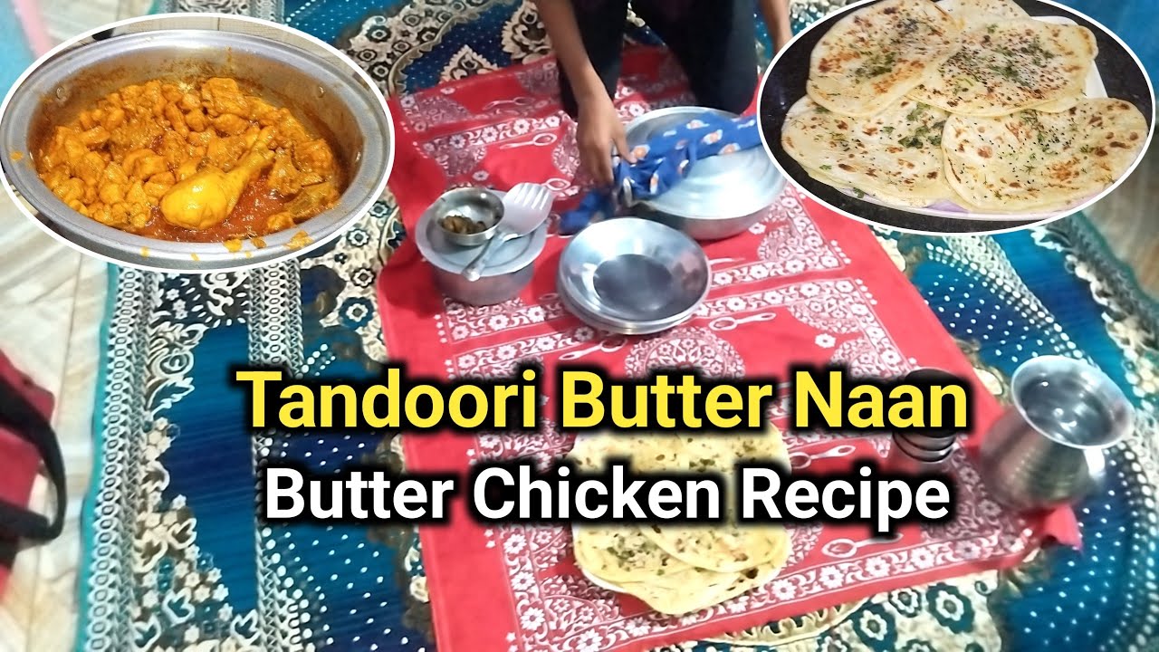 Aaj bahut tasty dinner banai😋 Restaurant Style Butter Chicken with Tandoori Butter Naan✨ |