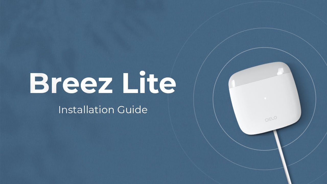 Cielo Breez Lite Installation Guide