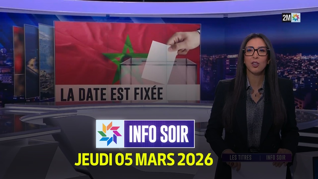 Info Soir : Jeudi 05 Mars 2026