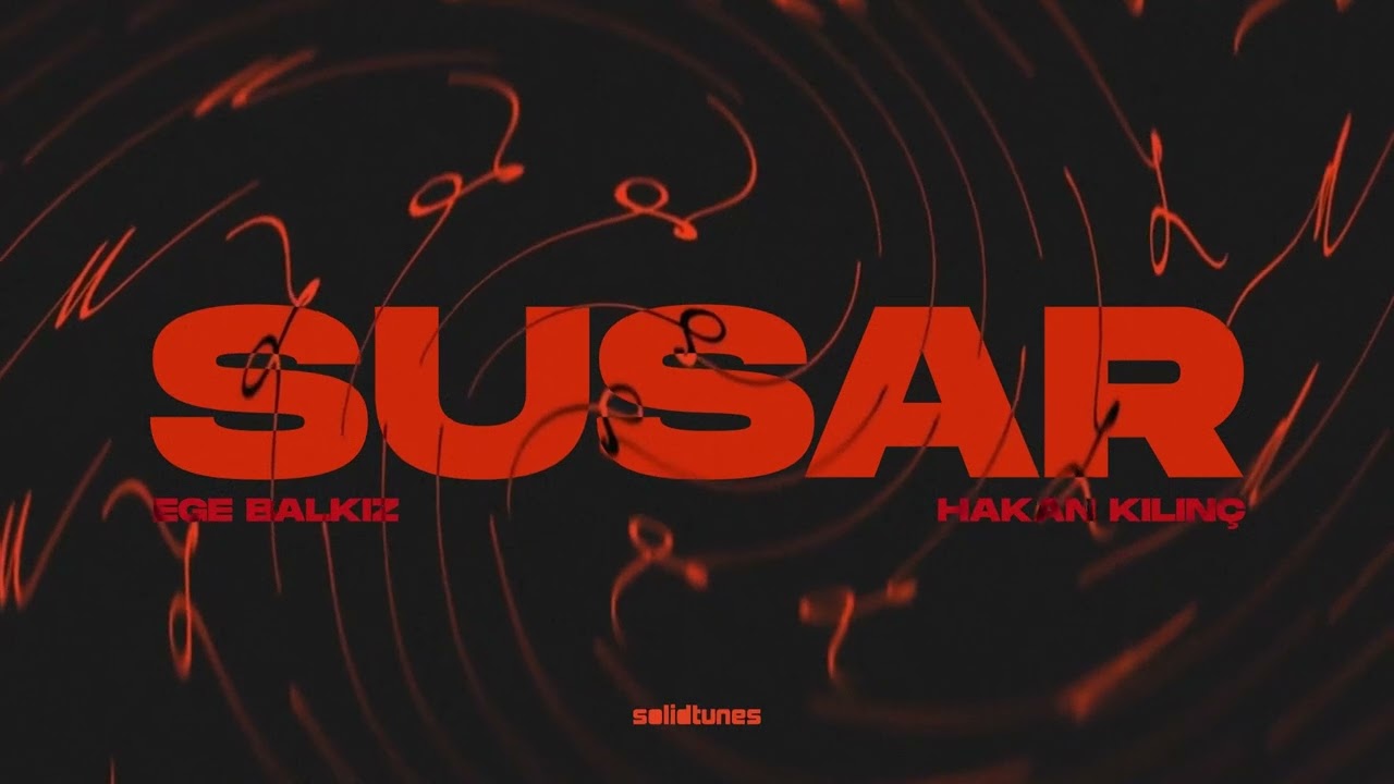 Ege Balkız & Hakan Kılınç - Susar