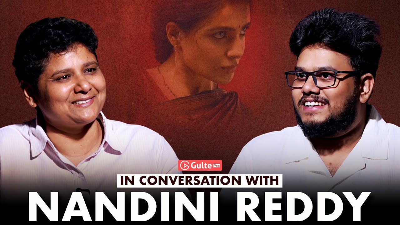 Nandini Reddy Interview With Ram Venkat Srikar | Gulte Pro