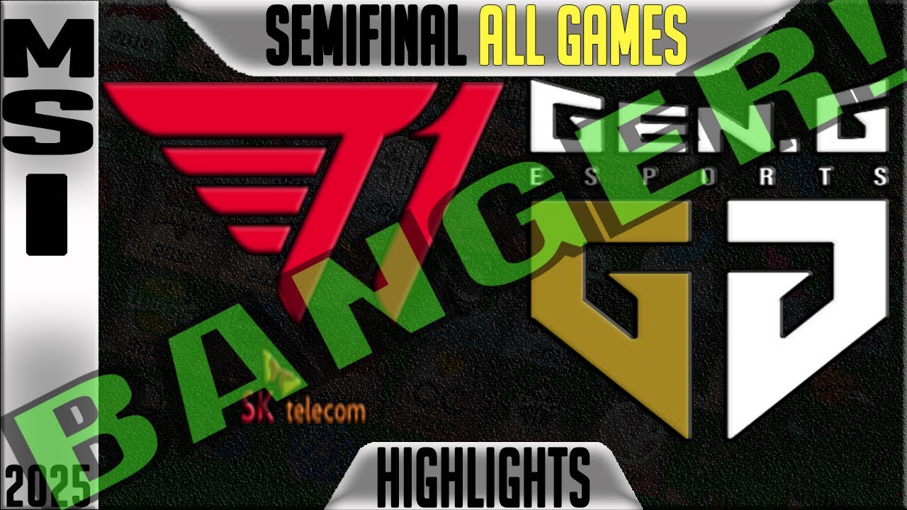 T1 vs GEN BANGER Highlights ALL GAMES | MSI 2025 Semi-Finals | T1 vs Gen.G