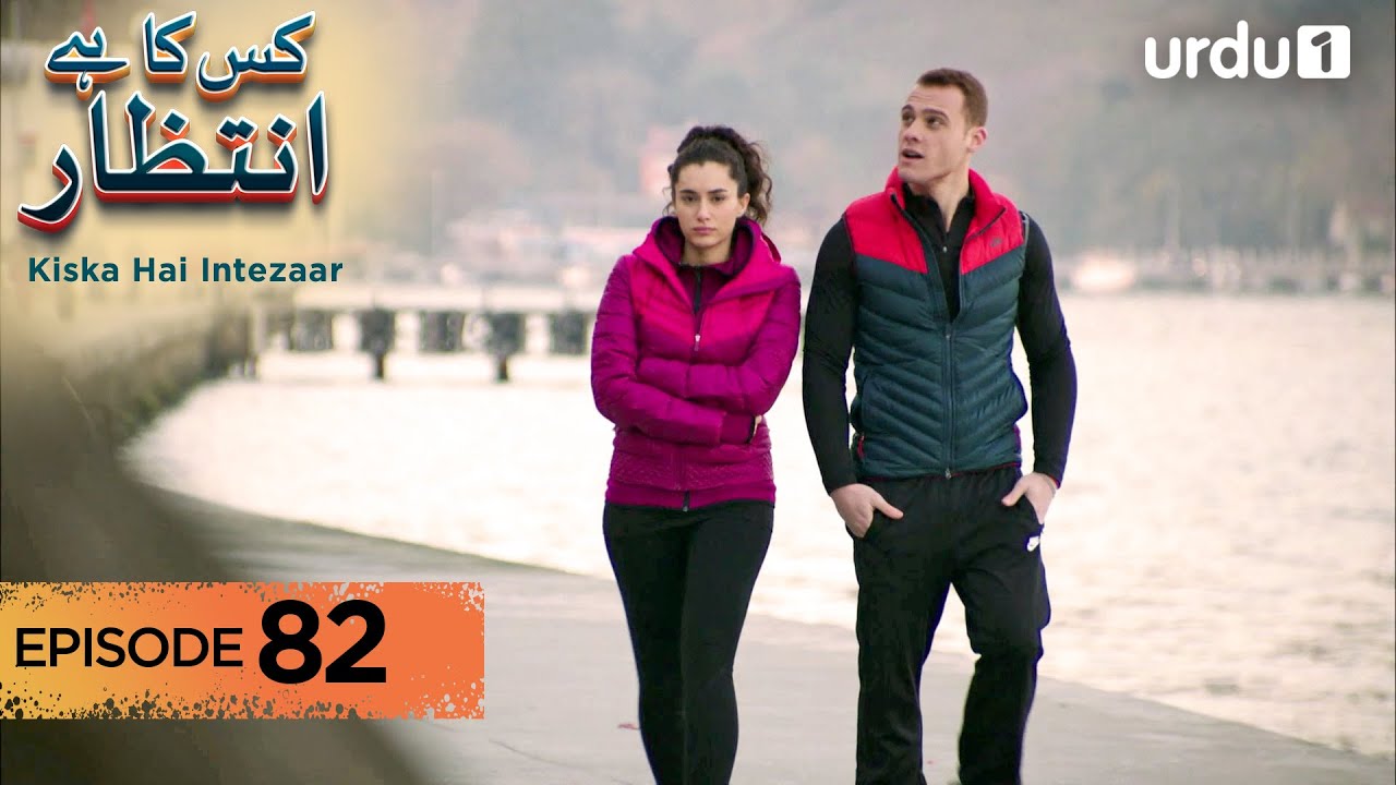 Kiska Hai Intezaar | Episode 82 | Turkish Drama | Waiting for the Sun | 7 November 2025