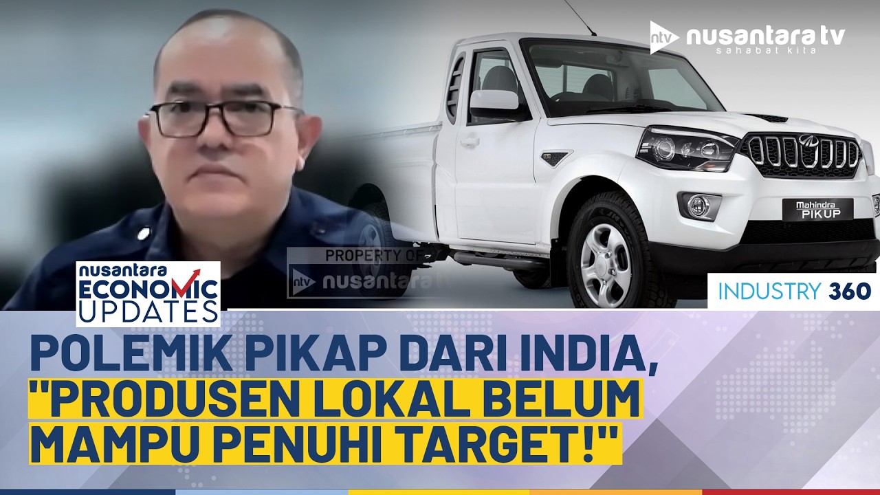 Impor Pikap dari India Bikin Gaduh, Bos Agrinas: Produsen Lokal Belum Mampu Penuhi Target | NEU