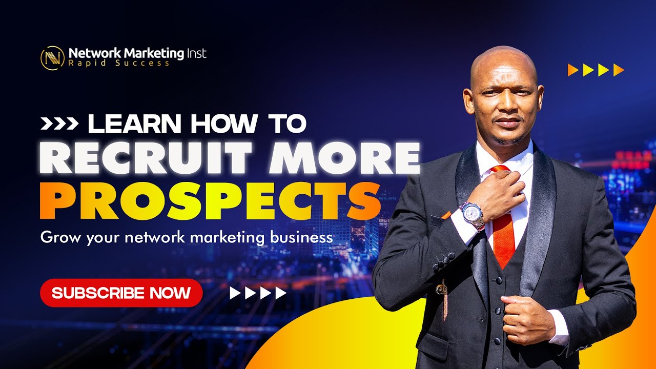 How To Recruit More Prospects in Your Team - Network Marketing Training