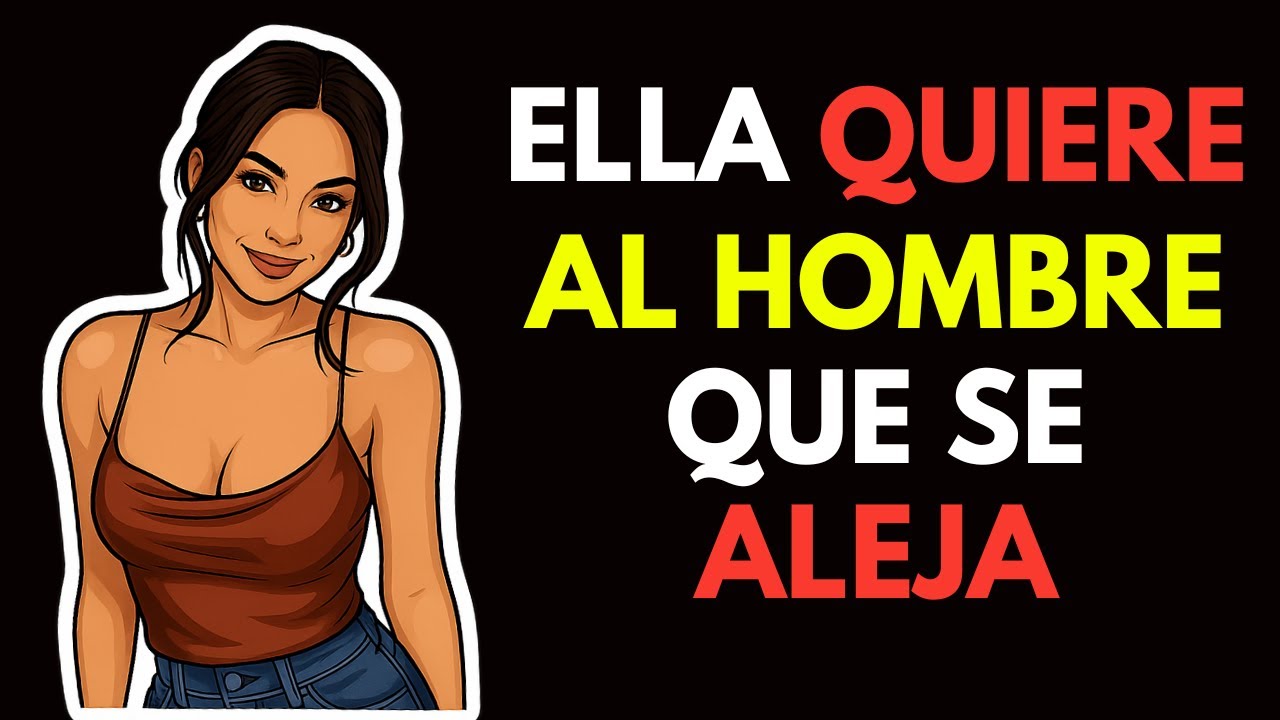 🔴 La VERDADERA RAZÓN por la que las MUJERES DESEAN al HOMBRE que SE ALEJA | Estoicismo