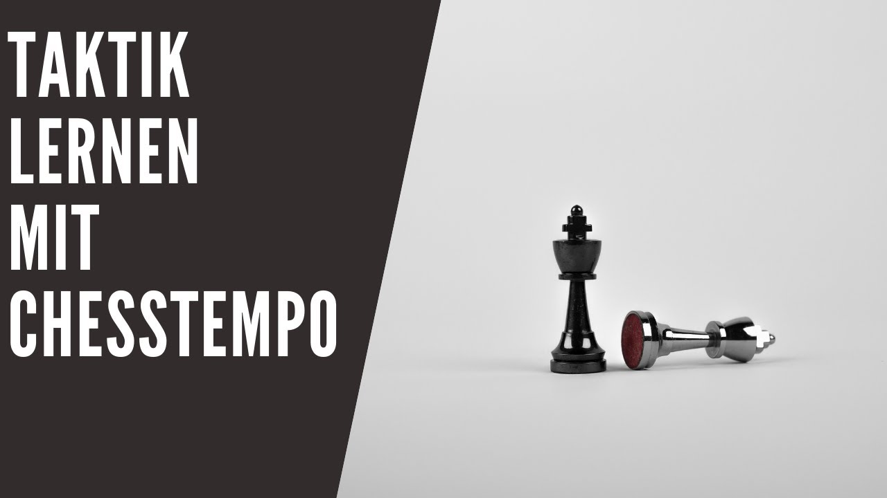 Effektiv Taktik lernen #2  || Besser Schach spielen durch Chesstempo