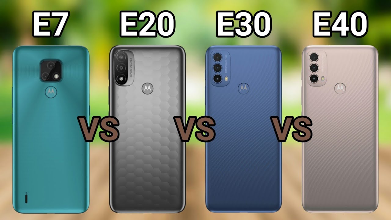 Moto E40 vs Moto E30 vs Moto E20 vs Moto E7