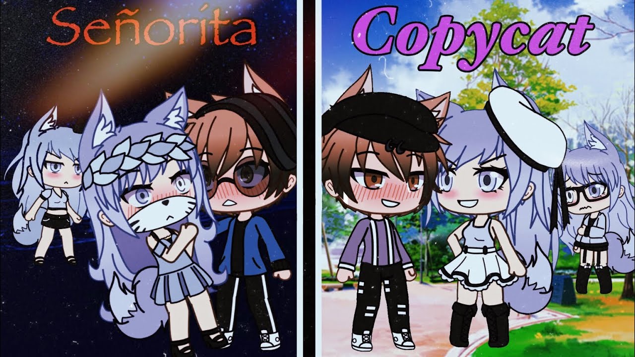 🌹 Señorita & Copycat 🌹 - GLMV [GACHALIFE]