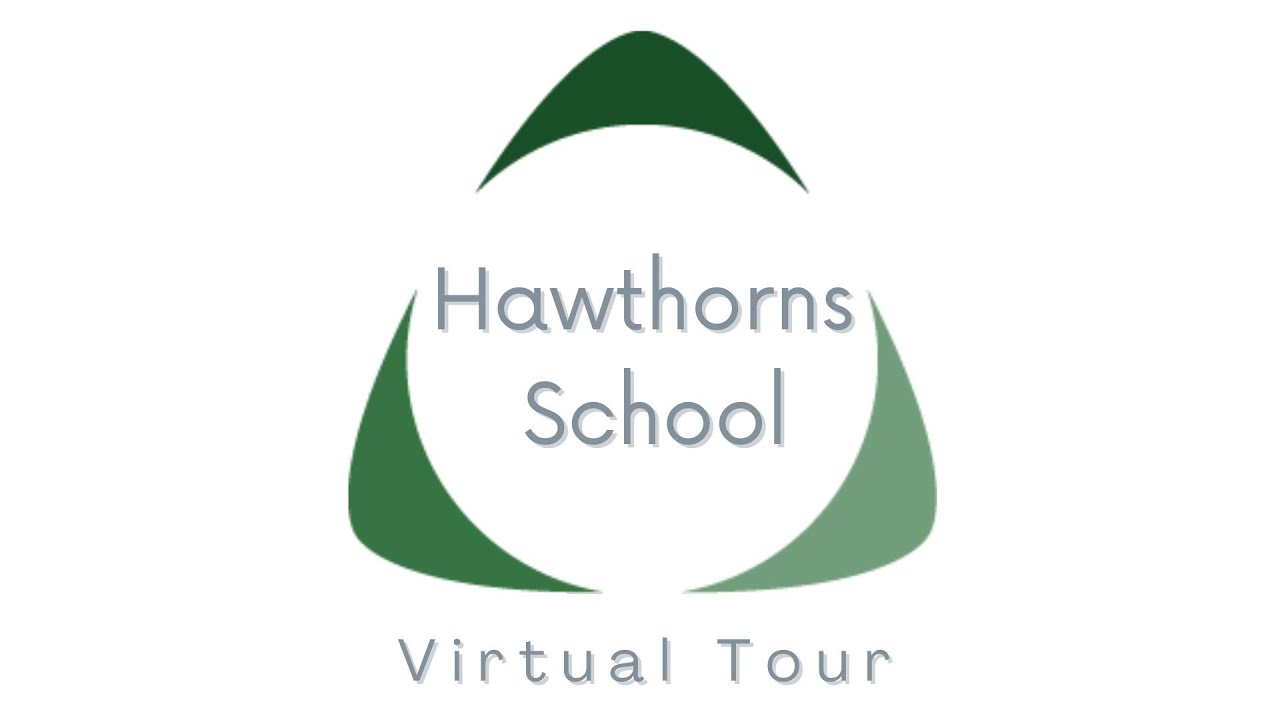 Hawthorns School Virtual Tour