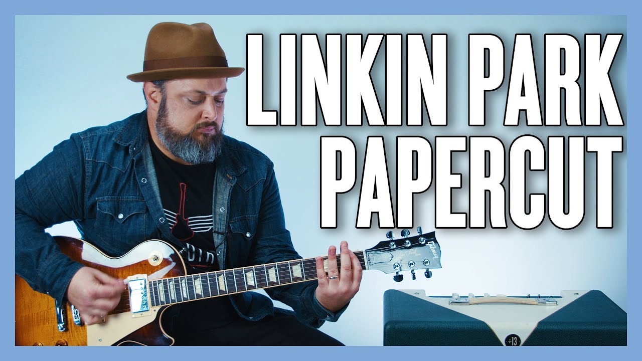 Урок + руководство по игре на гитаре в стиле Linkin Park Papercut