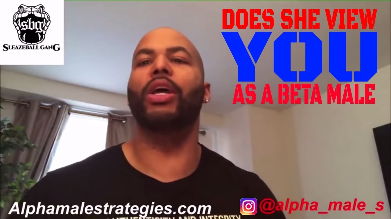 The Number One Way To Know If A Woman Views You As A Beta Male