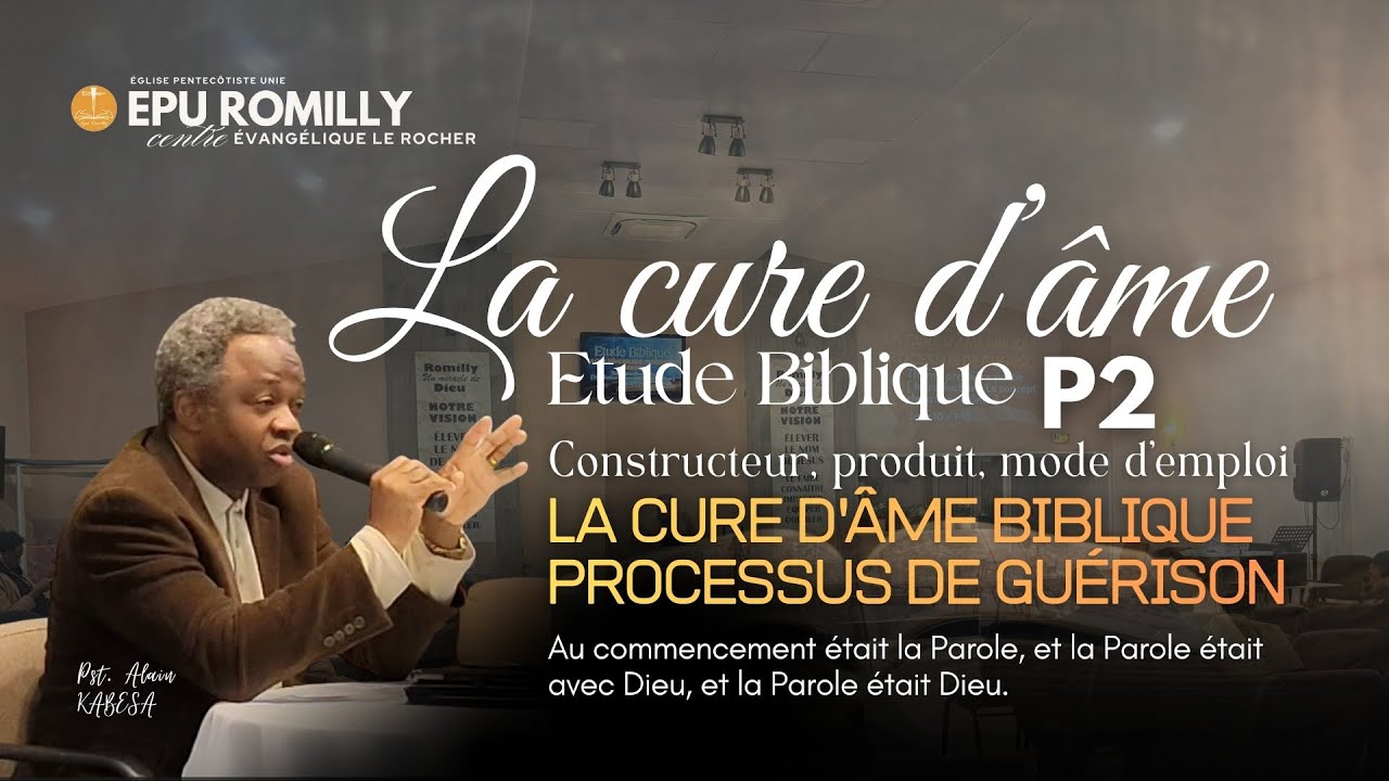 SÉRIE / Cure d'âme P2 - Constructeur, produit, mode d’emploi  - Pasteur Alain KABESA