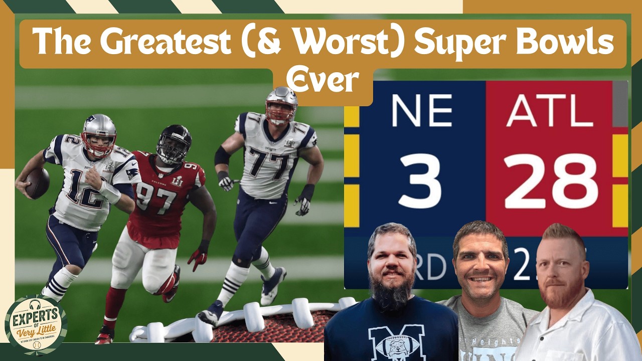 Was the 28-3 Comeback the Greatest Super Bowl Ever? - Experts of Very Little