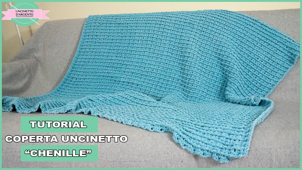 TUTORIAL COPERTA CHENILLE | UNCINETTO PUNTO ALTO IN RILIEVO | UNCINETTO D'ARGENTO