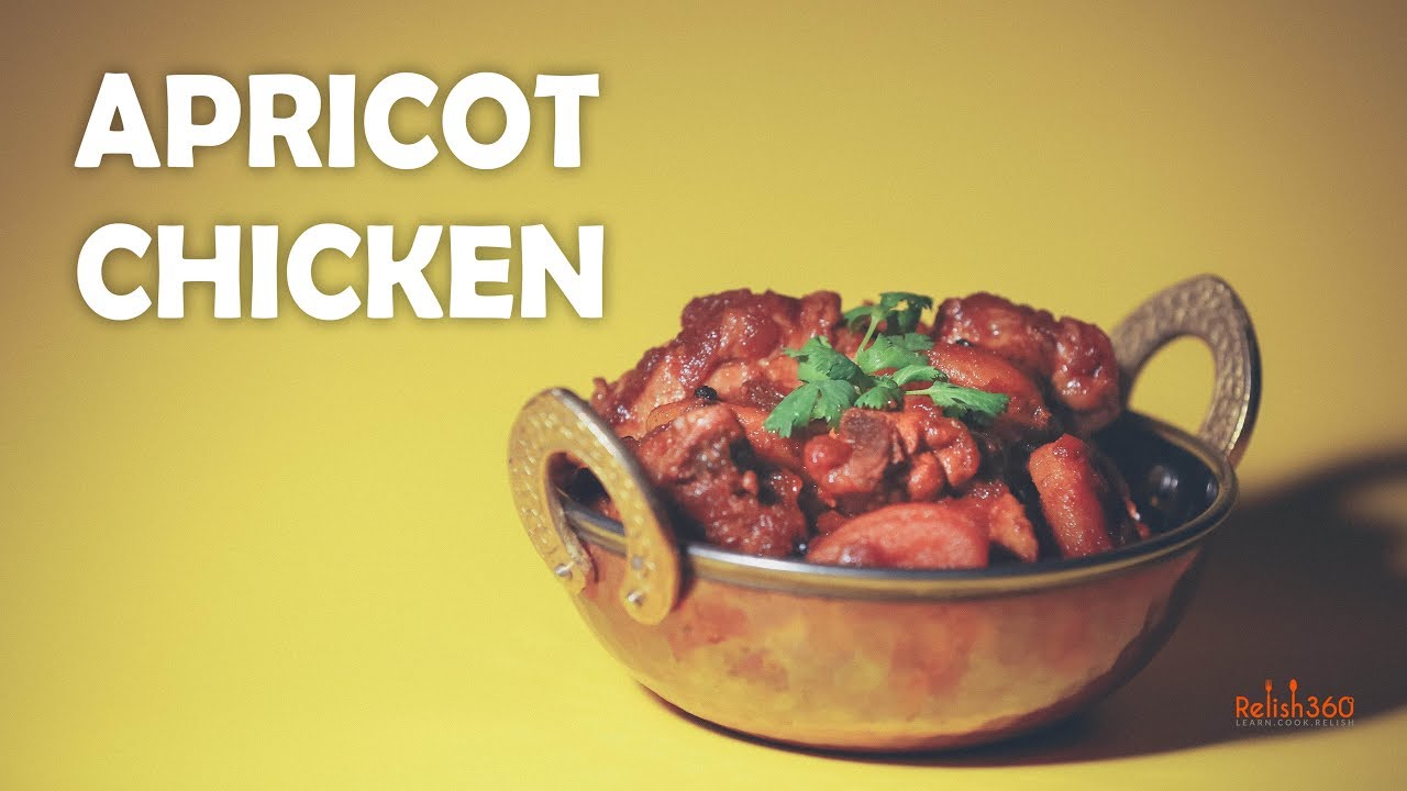 Apricot Chicken | Murgh Khubani | How to make Apricot Chicken | Chicken Recipe | Relish360