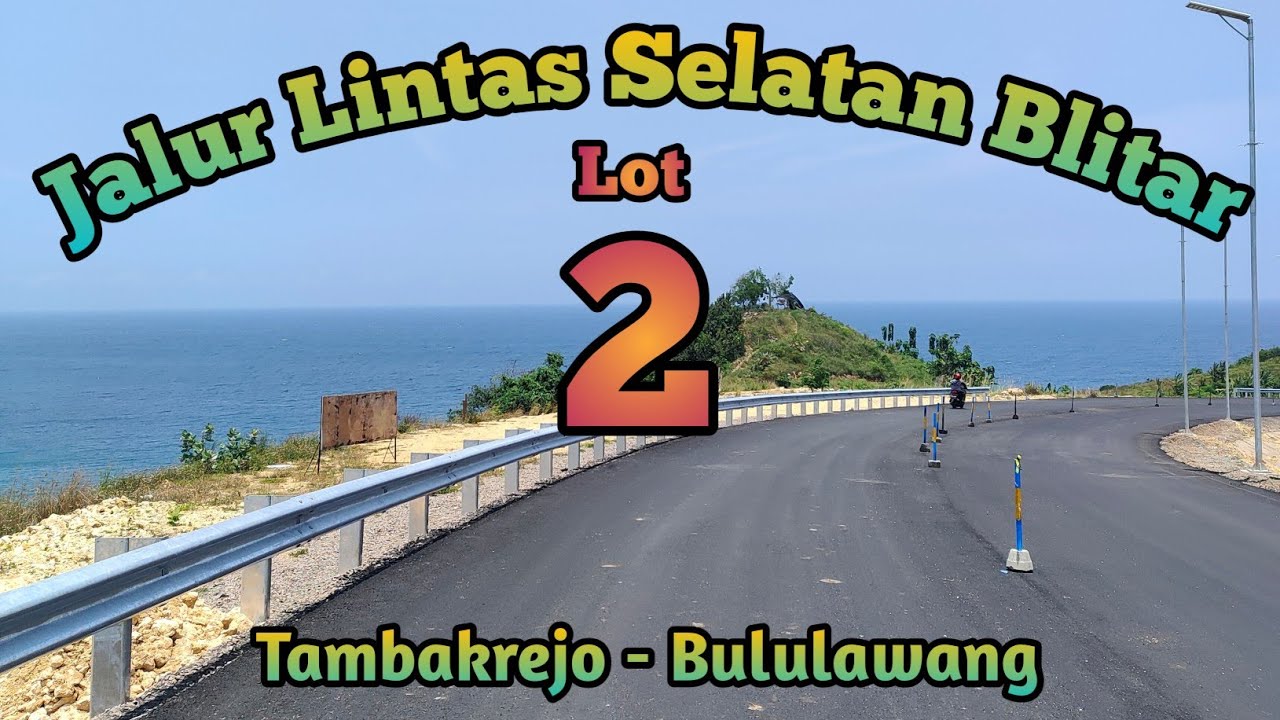 Jalur Lintas Selatan Blitar Lot 2 Tambakrejo ke Bululawang