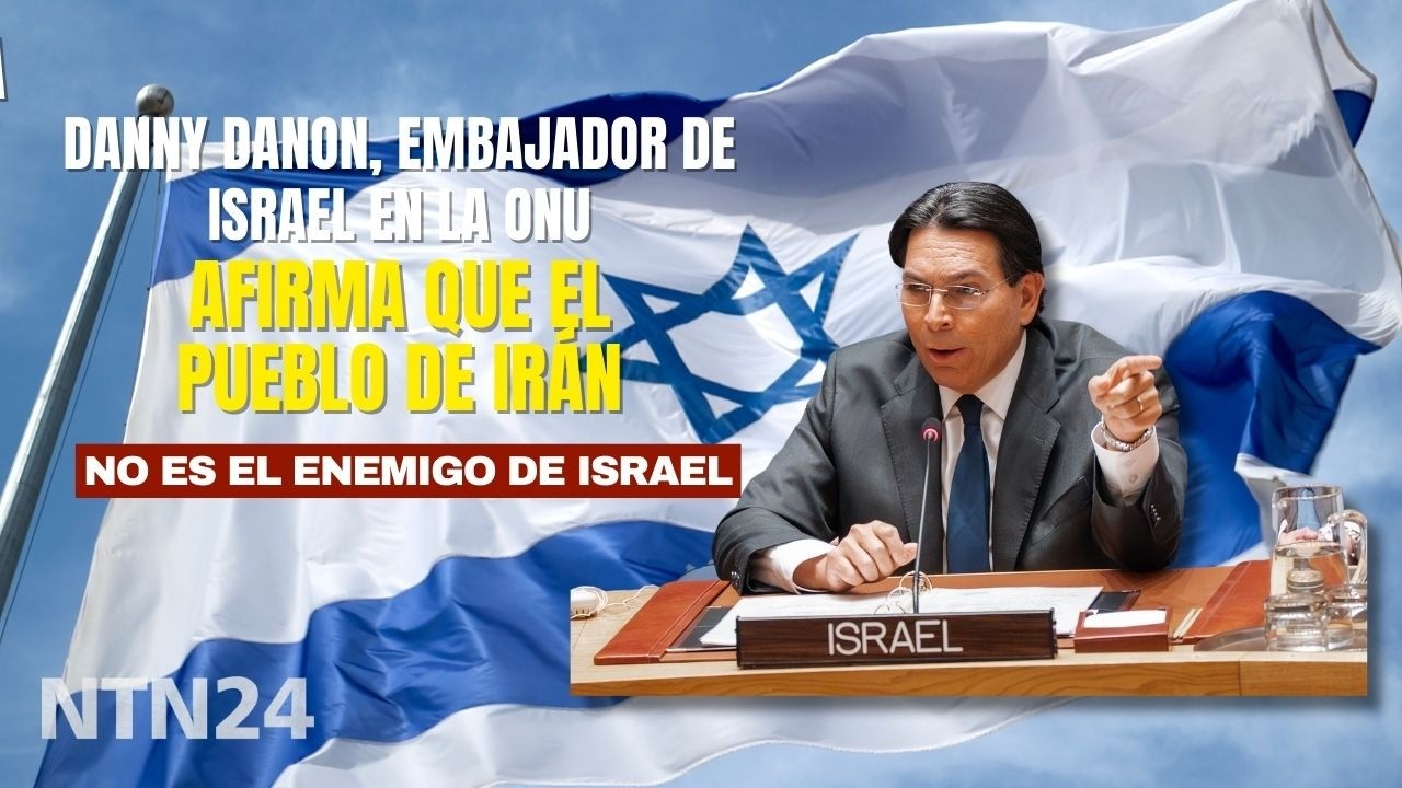 Danny Danon, Embajador de Israel en la ONU afirma que el pueblo de Irán no es el enemigo de Israel