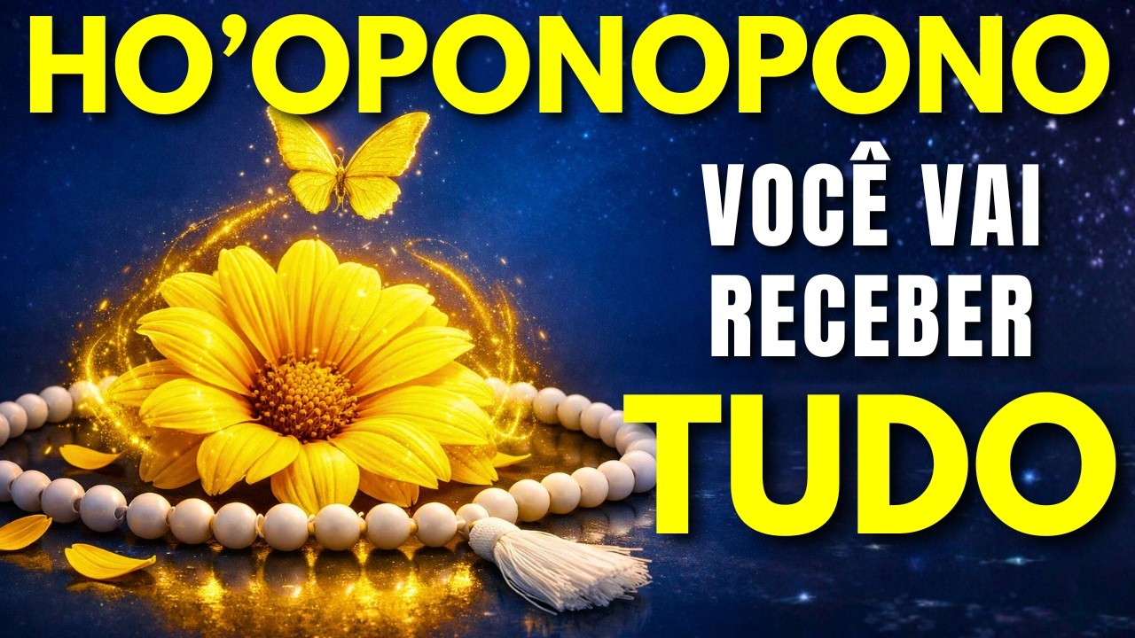 O HO'OPONOPONO MAIS PERFEITO PARA ABENÇOAR E DESTRAVAR A VIDA FINANCEIRA