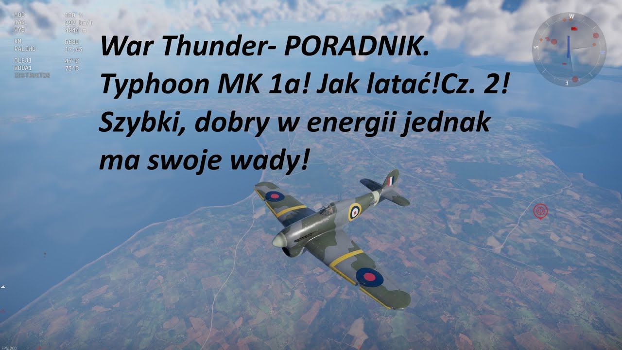 War Thunder - PORADNIK. Typhoon MK 1a! Jak latać! Cz. 2 PRAKTYKA!