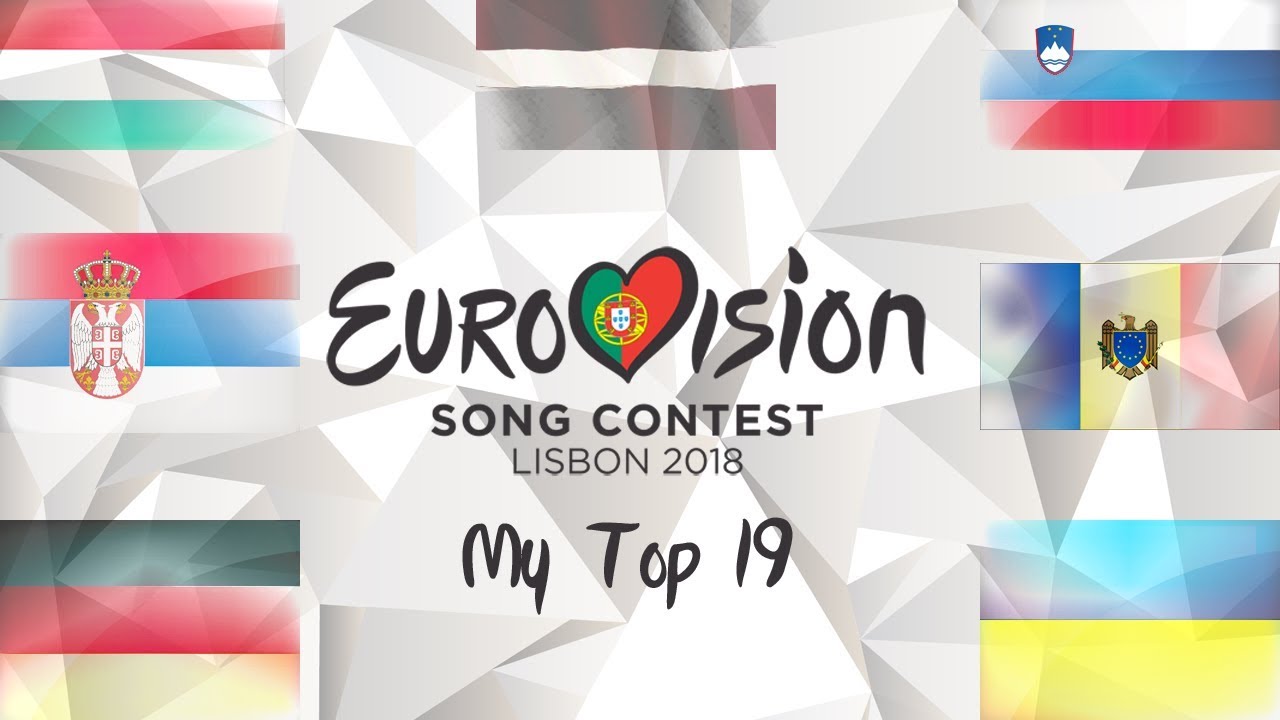 ESC 2018 | My Top 19 (So far)