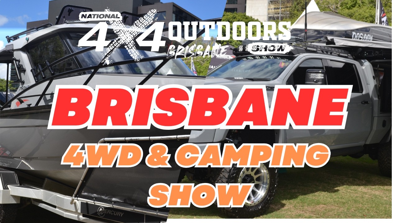 Brisbane 4wd & Camping show 2025