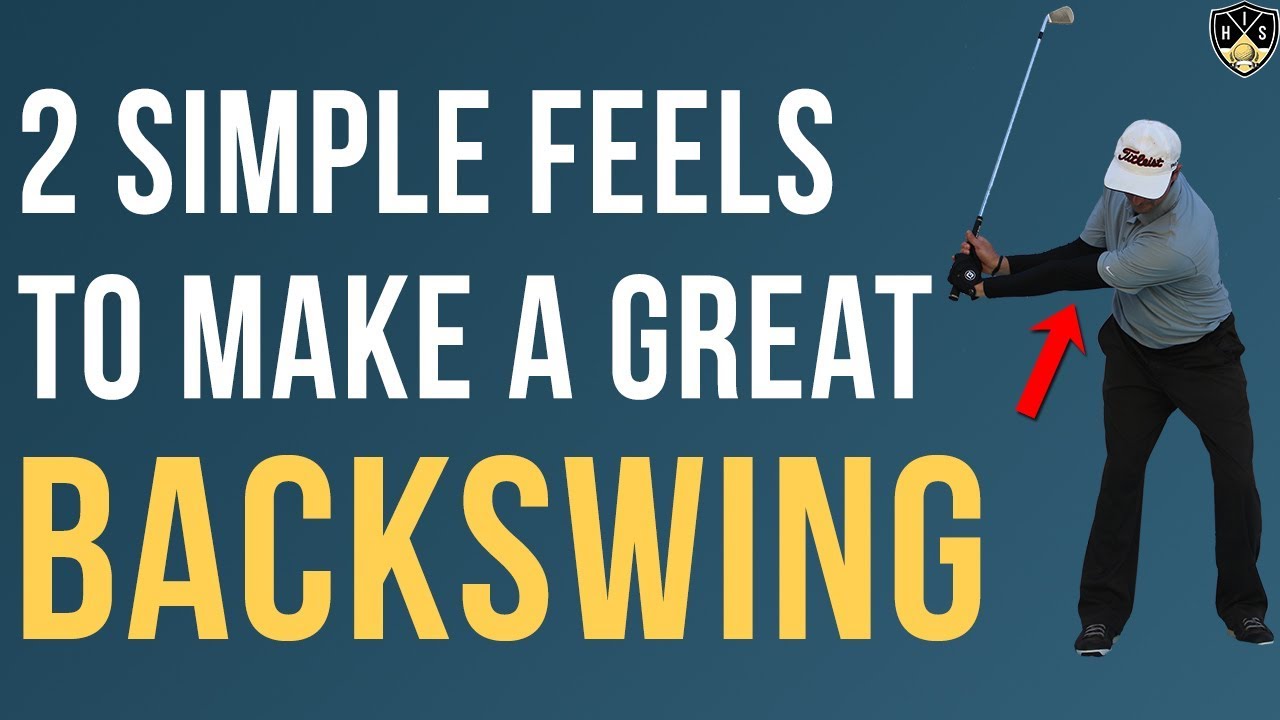 2 Simple Golf Feels 🔥 To Making A Great Golf Backswing 🔥