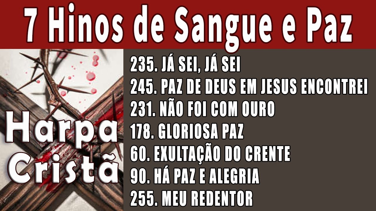 7 Hinos de Sangue e Paz -  HARPA CRISTÃ
