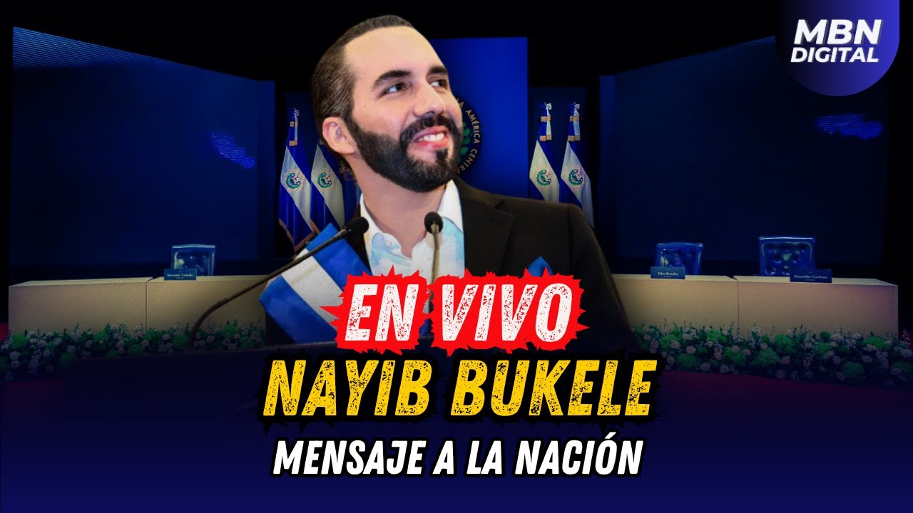 Presidente Nayib Bukele Brinda Importante Mensaje a la Nación