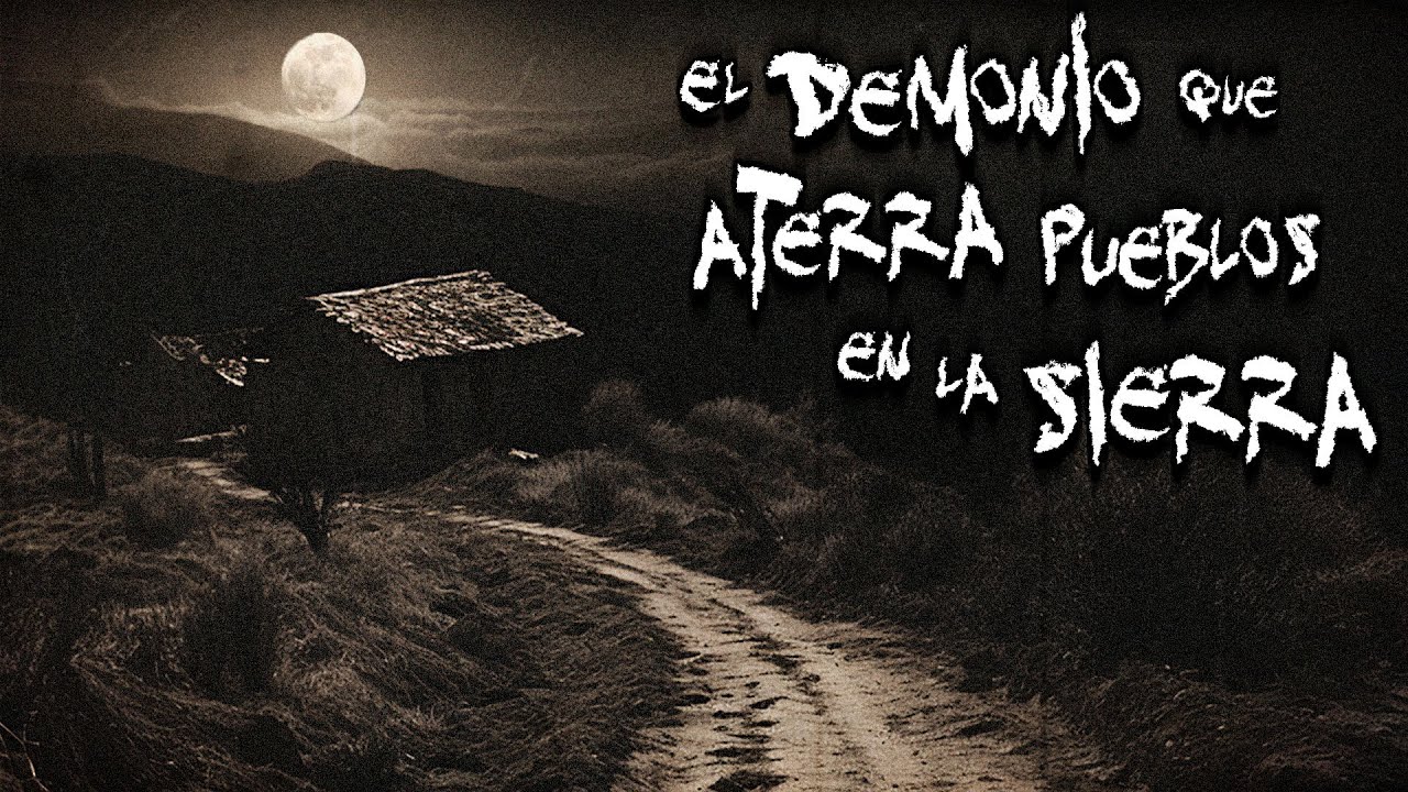 TERROR EN PUEBLOS: EL DEMONIO QUE ATERRA PUEBLOS EN LA SIERRA DE VERACRUZ | CUENTOS DE TERROR REALES