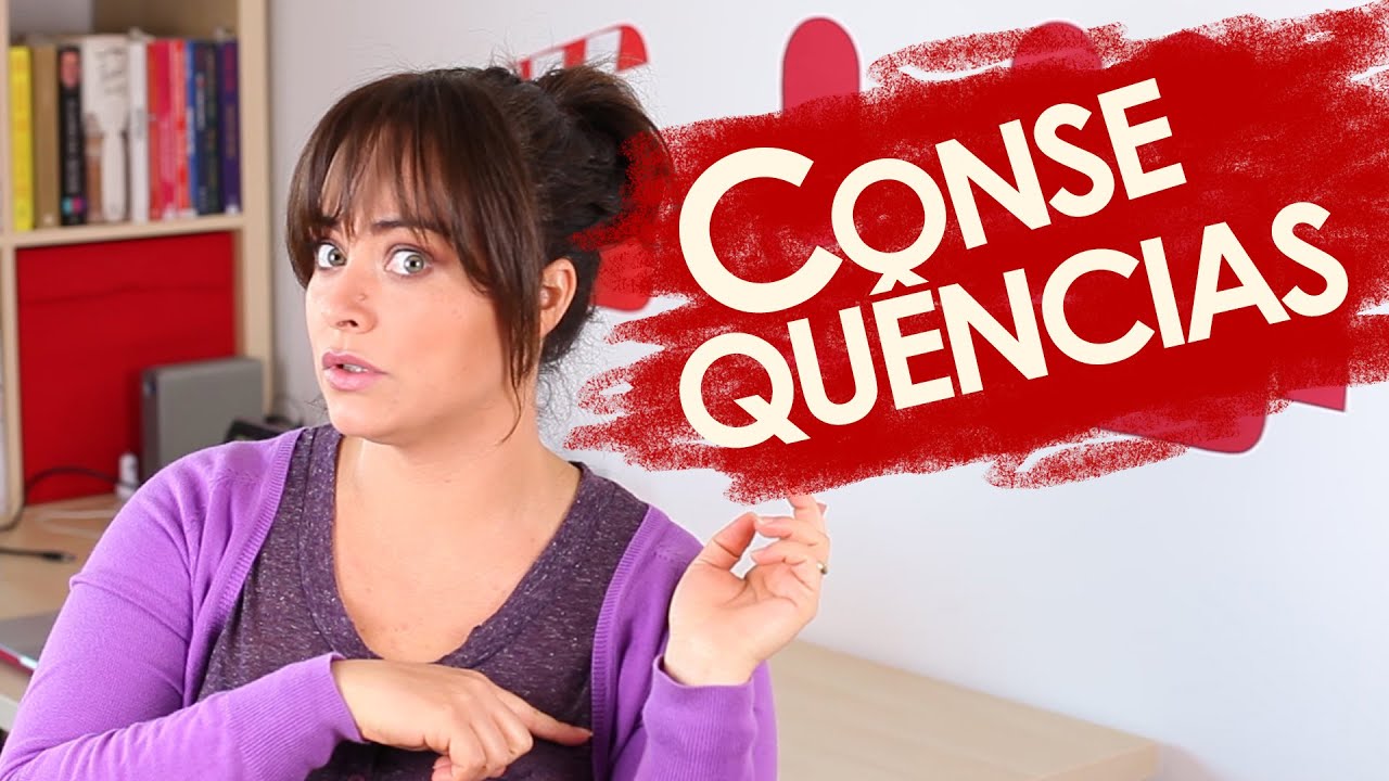 Lide com as consequências!