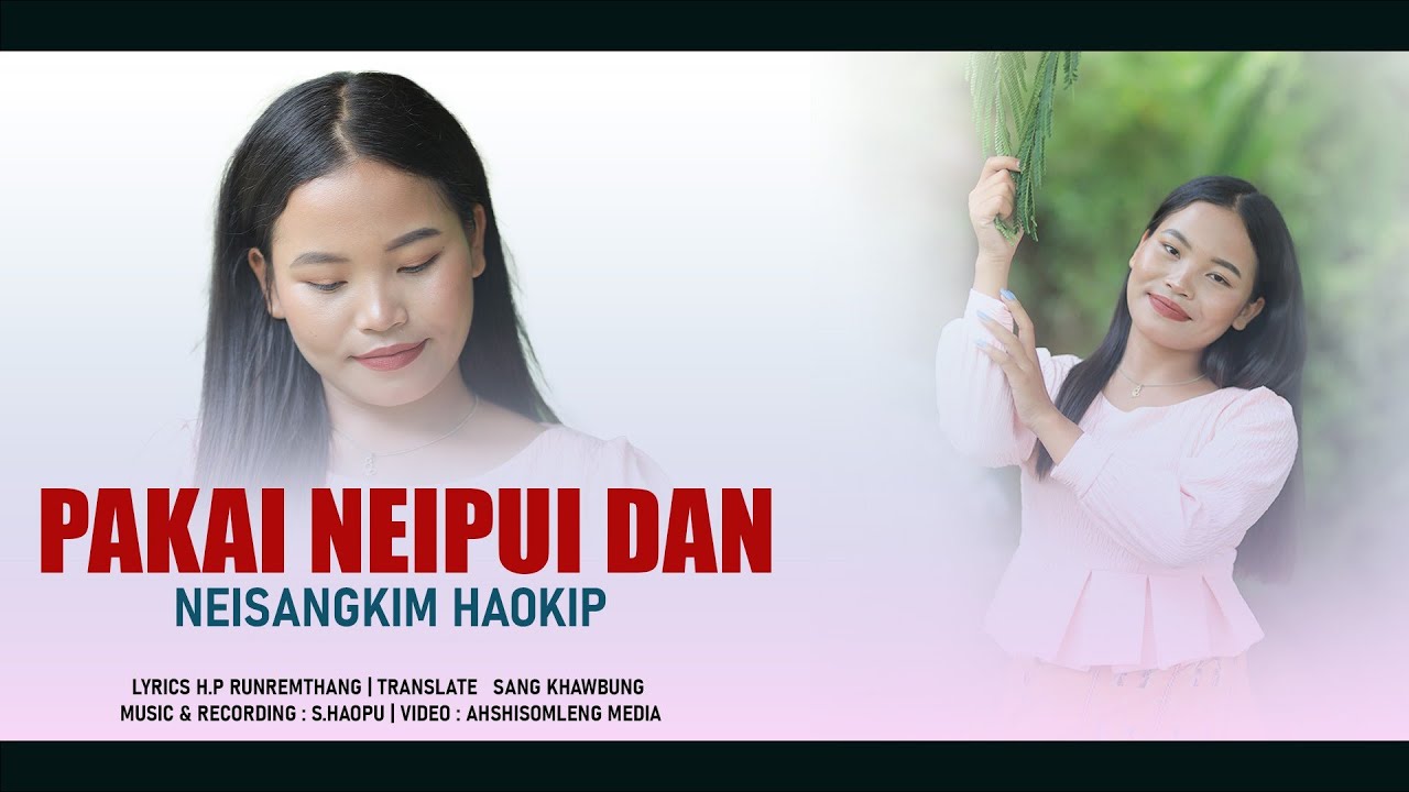 PAKAI NEIPUIDAN || NEISANGKIM HAOKIP
