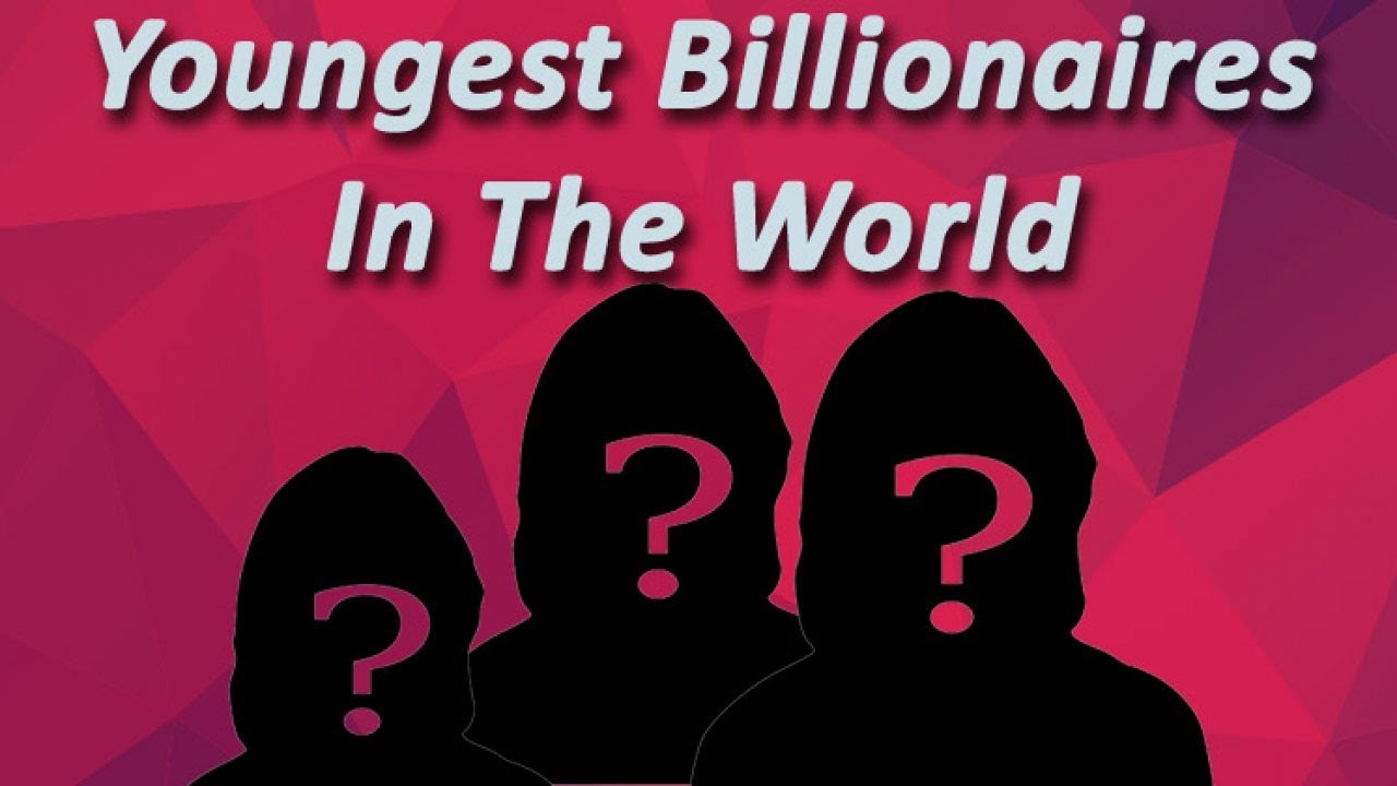 Top 10 Youngest Billionaires