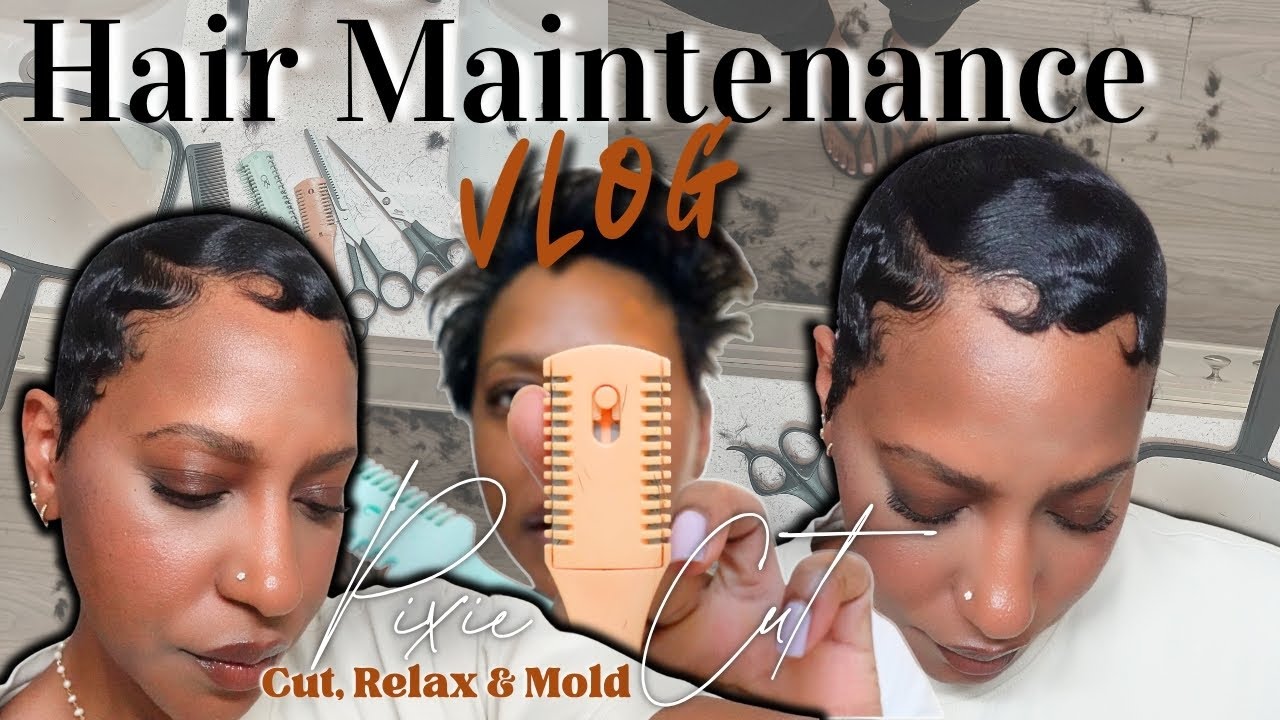 Hair Vlog| Cut, Relax & Style| Pixie Cut Maintenance