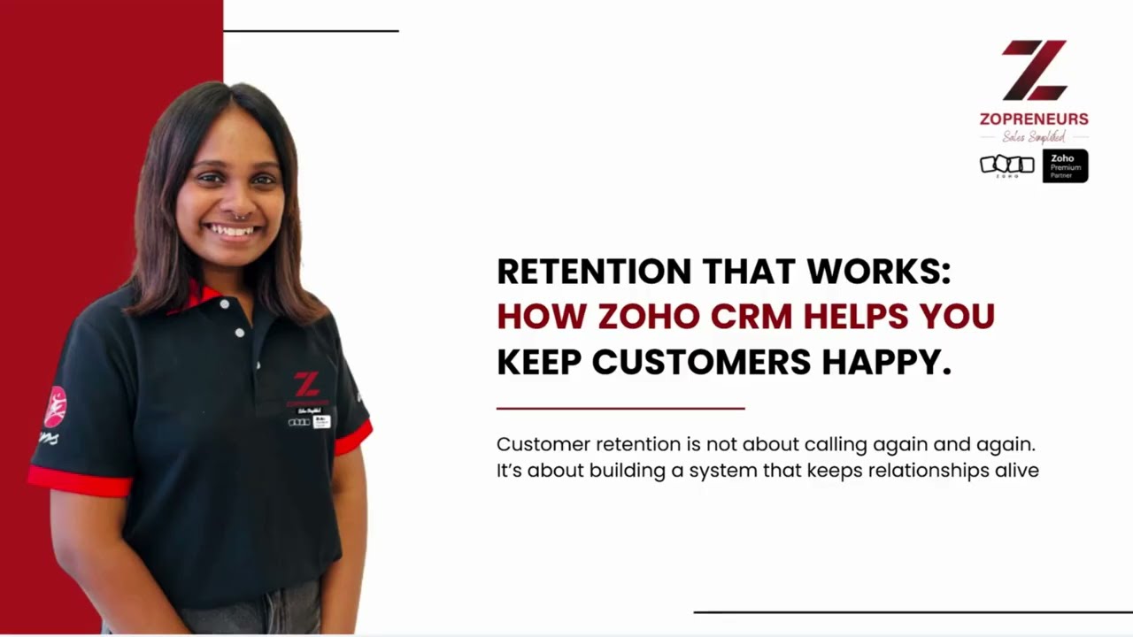 Retention that Works: How Zoho CRM Helps You Keep Customers Happy
