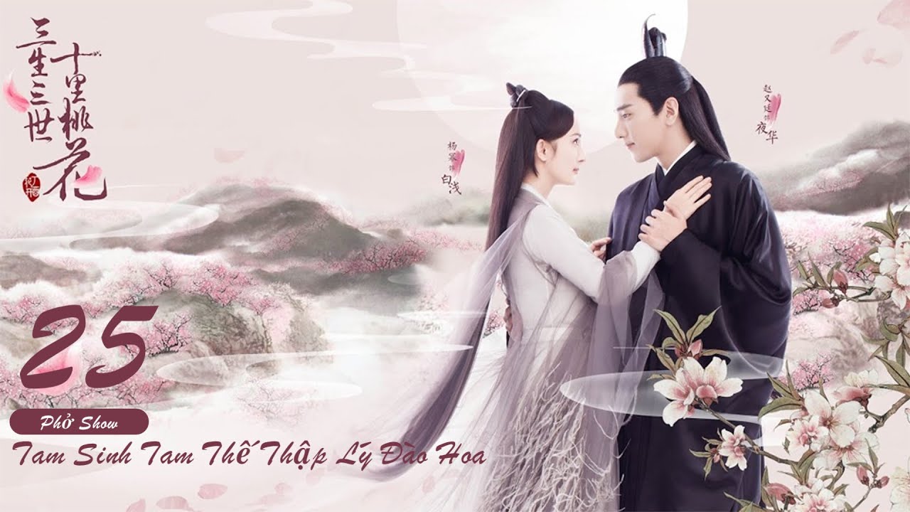 Tam Sinh Tam Thế Thập Lý Đào Hoa Tập 25 Eternal Love
