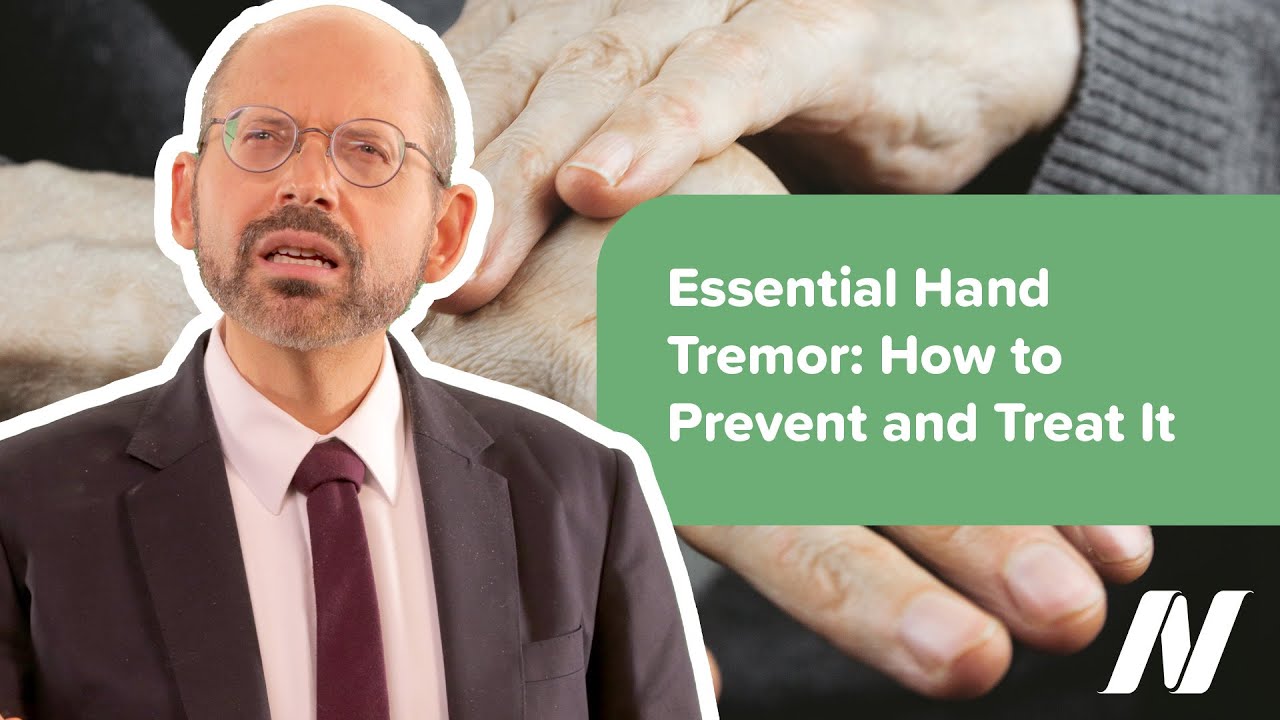 What Is Essential Hand Tremor and How to Prevent and Treat It